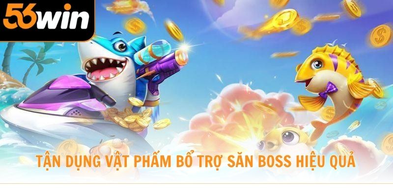 Tận dụng vật phẩm bổ trợ săn boss hiệu quả