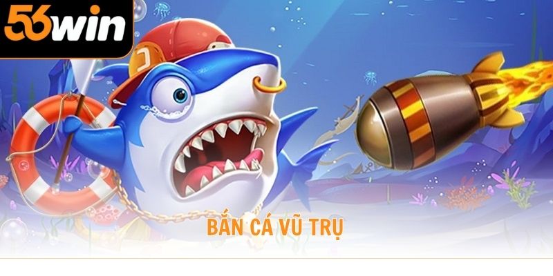 Bắn Cá Vũ Trụ