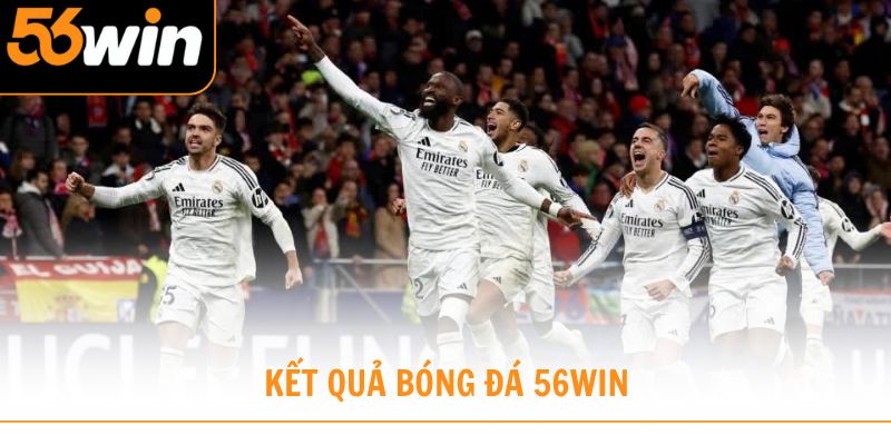 Kết quả bóng đá 56win