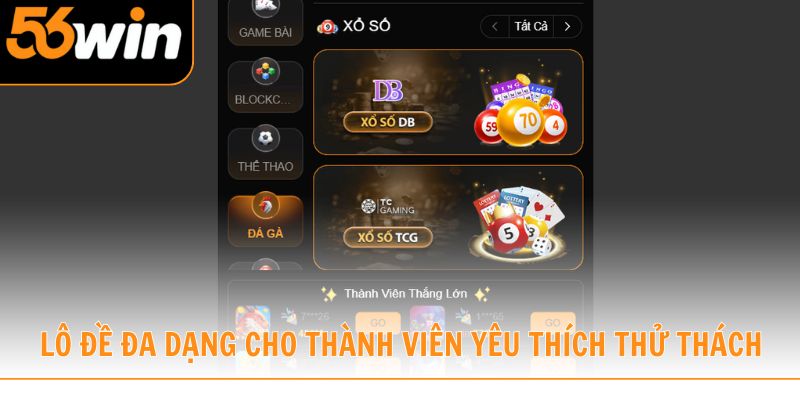 Lô đề đa dạng cho thành viên yêu thích thử thách vận may